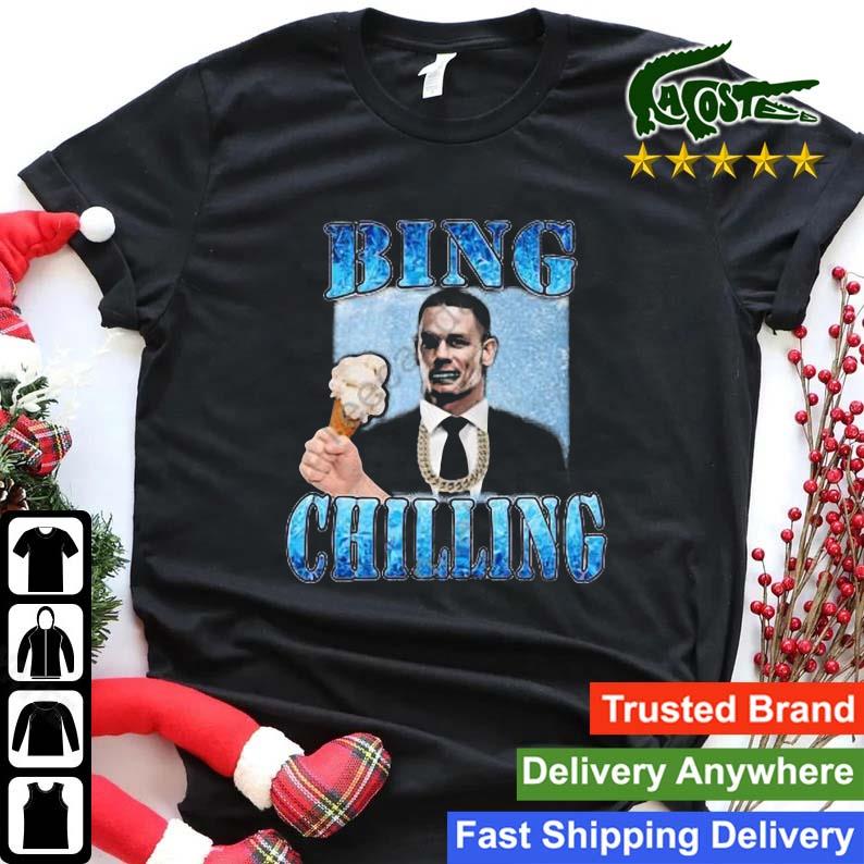 Bing Chilling John Cena Shirt,Sweater, Hoodie, And Long Sleeved, Ladies ...