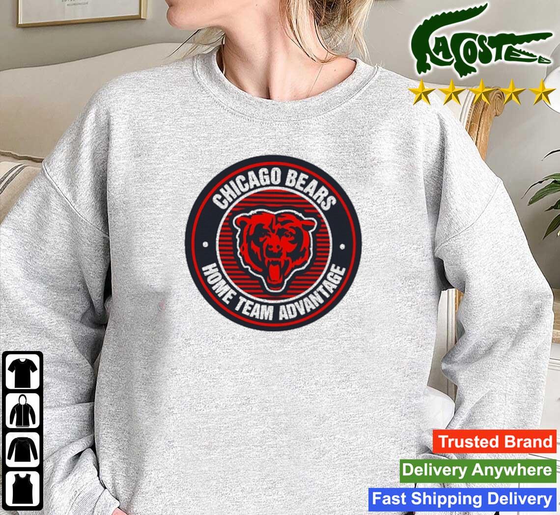 Chicago Bears Home Team Advantage shirt,Sweater, Hoodie, And Long Sleeved,  Ladies, Tank Top