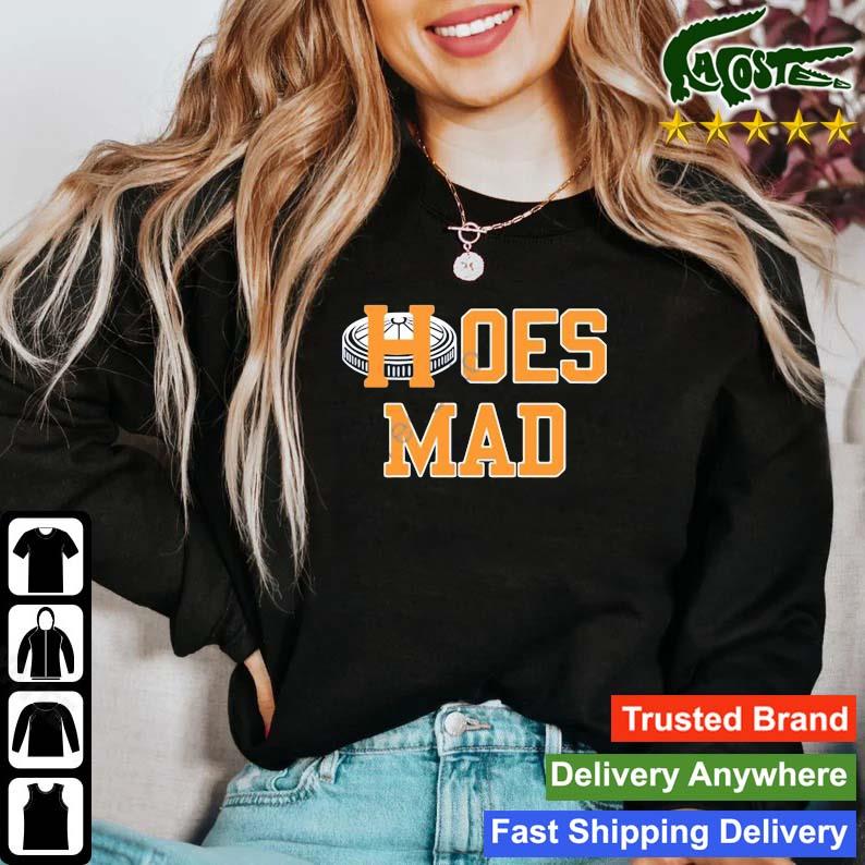 Official houston astros hoes mad shirt, hoodie, sweater, long