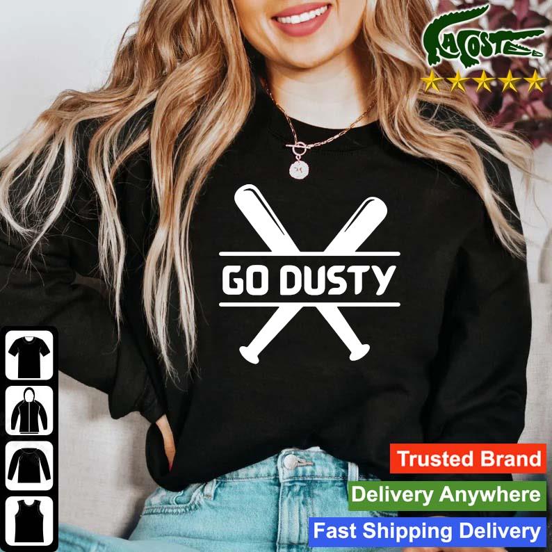 In dusty we trusty Houston Astros shirt, hoodie, sweater, long