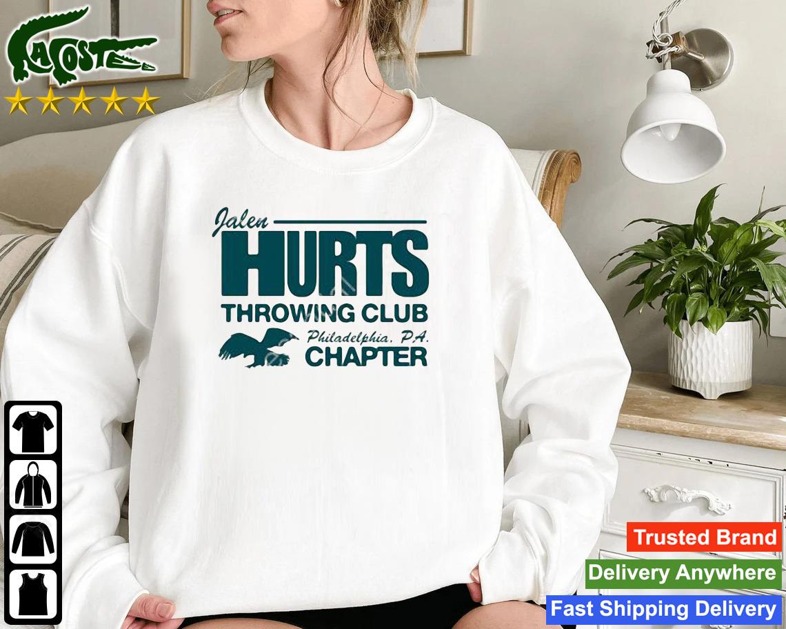 Jalen Hurts Throwing Club Philadelphia PA Chapter shirt, hoodie, longsleeve  tee, sweater