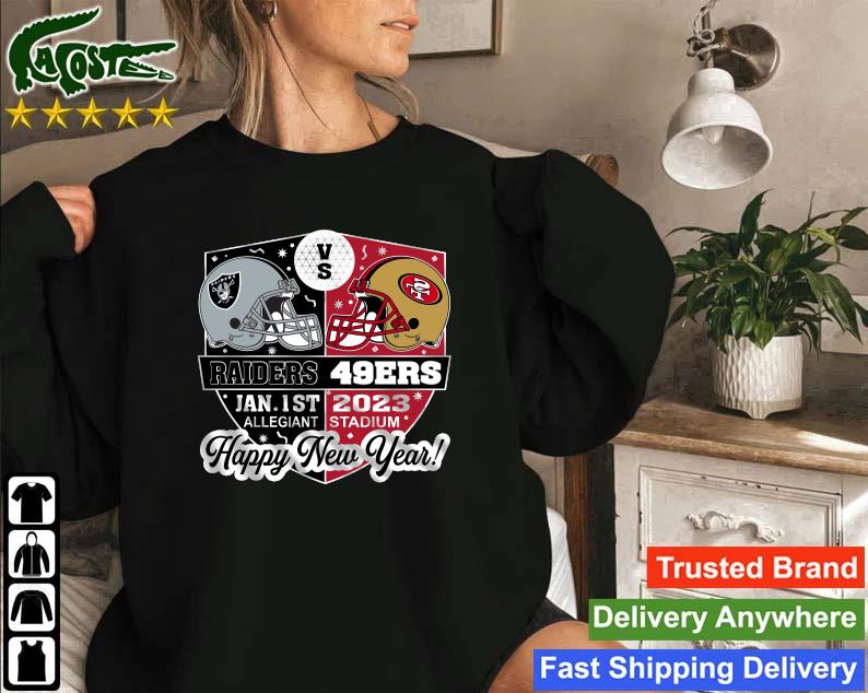 Las Vegas Raiders Vs San Francisco 49ers Jan 1st 2023 Allegiant Stadium  Happy New Year T-Shirt, hoodie, sweater, long sleeve and tank top