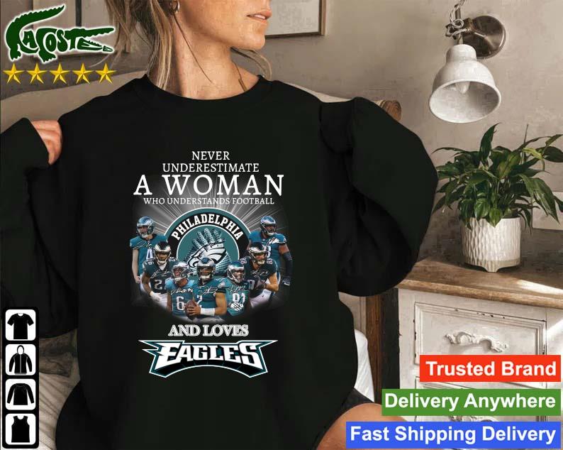 Philadelphia Eagles Never Underestimate a Woman who understands