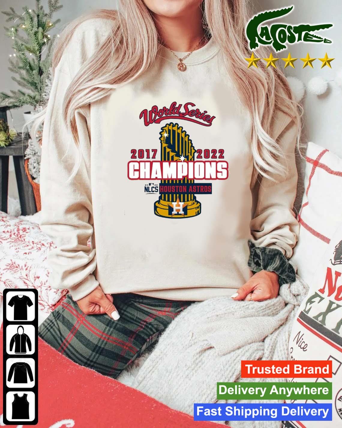 Official Go Astros 2022 World Series Champions Houston Astros 2017 and 2022  shirt, hoodie, sweater, long sleeve and tank top