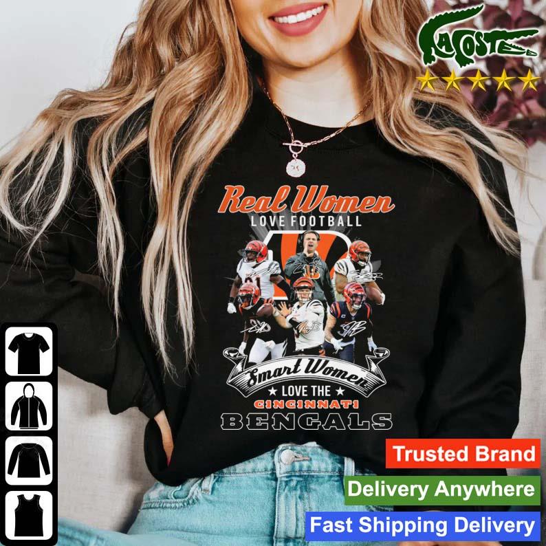 Real Women Love Football Smart Women Love The Cincinnati Bengals T-Shirt,  hoodie, sweater, long sleeve and tank top