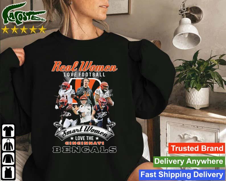 Official Real women love football smart women love the Cincinnati BEngals  signatures shirt, hoodie, sweater, long sleeve and tank top