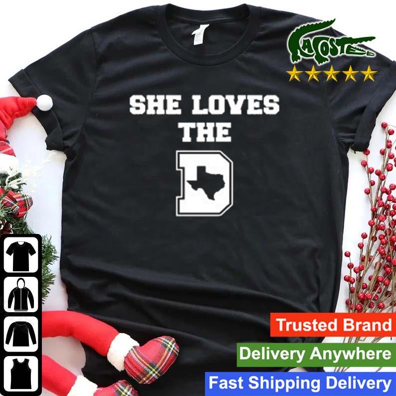 She Loves The D Dallas Cowboys T-Shirt, hoodie, sweater, long sleeve and  tank top