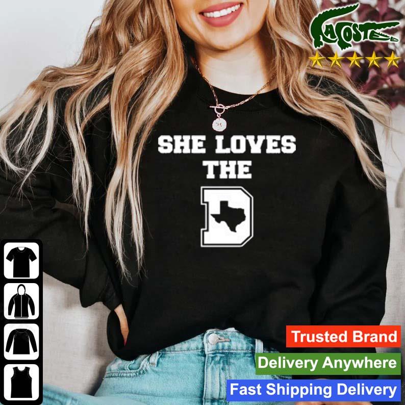 Dallas Cowboys She Loves The D Shirt,Sweater, Hoodie, And Long Sleeved,  Ladies, Tank Top