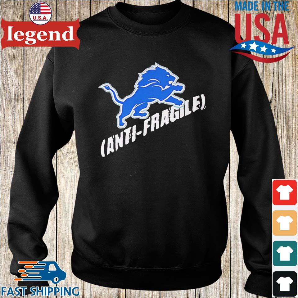 Detroit Lions Anti Fragile Shirt,Sweater, Hoodie, And Long Sleeved, Ladies,  Tank Top