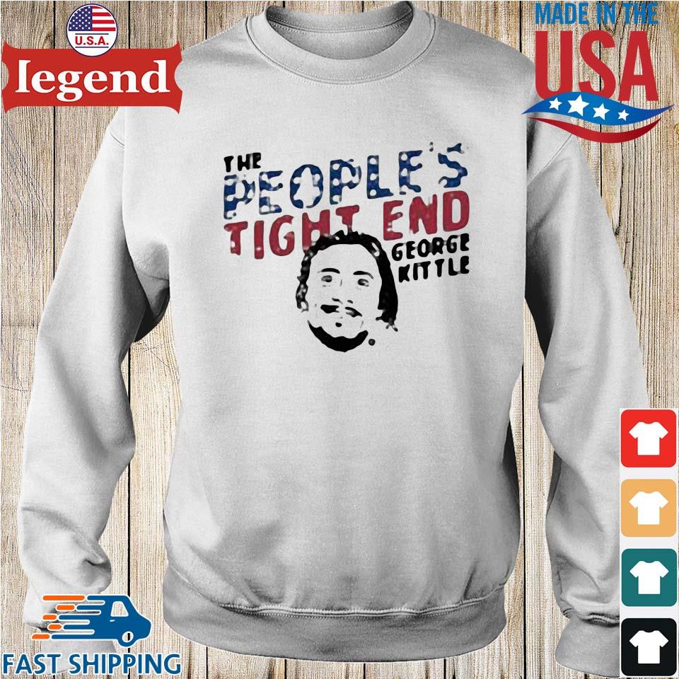 George Kittle The People's Tight End Shirt,Sweater, Hoodie, And Long  Sleeved, Ladies, Tank Top