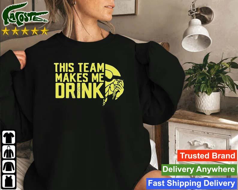 Minnesota Vikings This Team Makes Me Drink Shirt