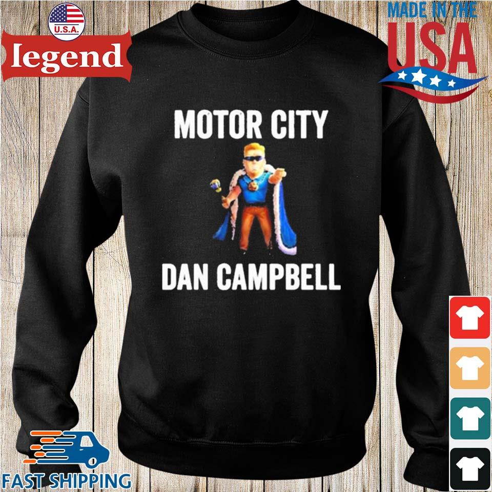 Motor city Dan Campbell shirt, hoodie, sweater and v-neck t-shirt