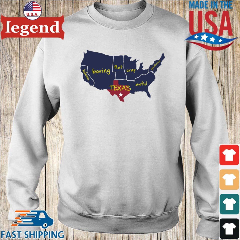 Official America Texas Boring Flat Crap Awful Yankees Long Sleeves T Shirt  - Antantshirt