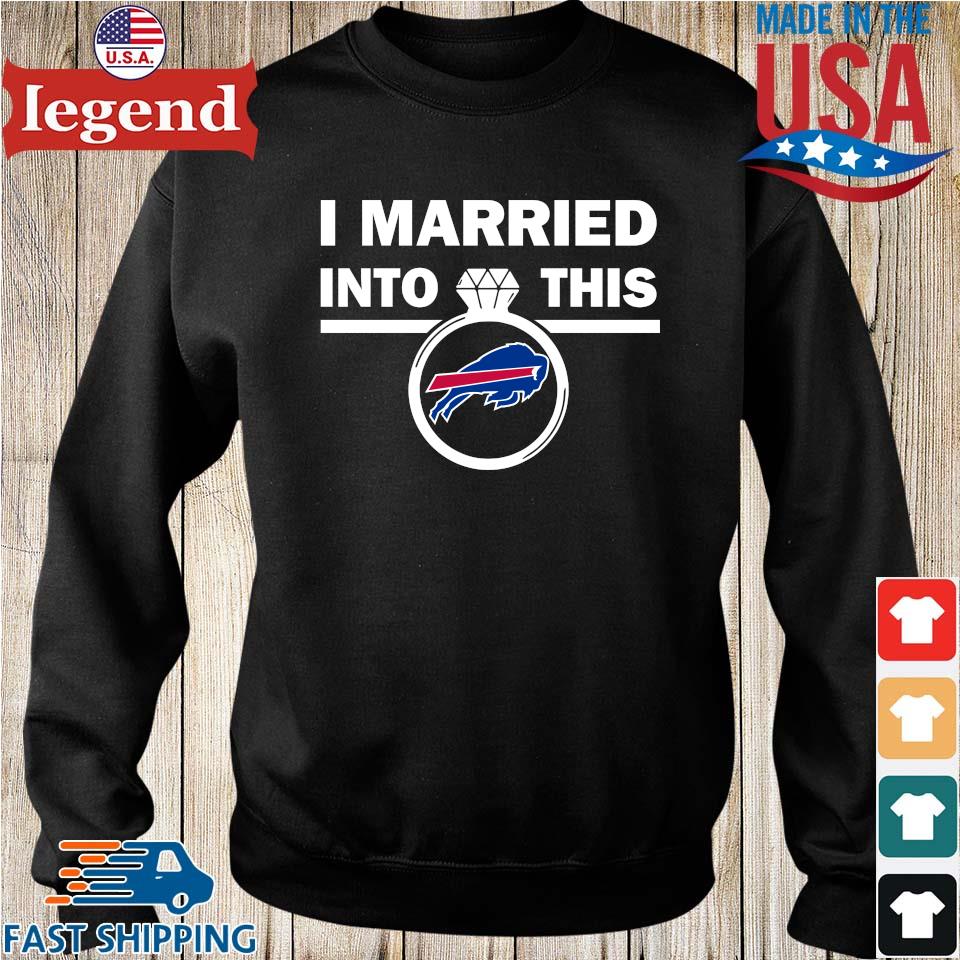 Official Buffalo Bills Married Into This Shirt, hoodie, tank top, sweater  and long sleeve t-shirt