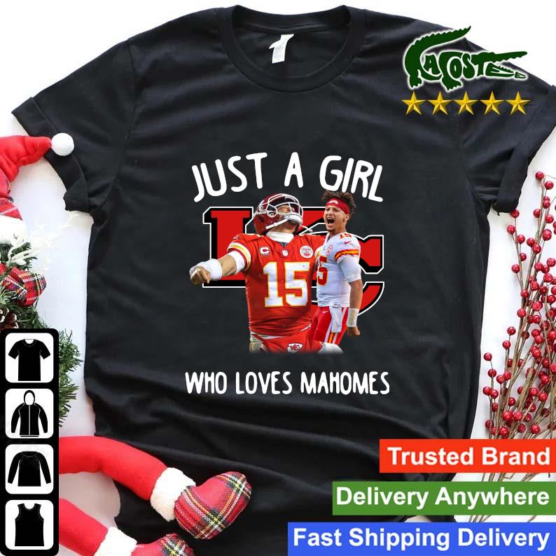 Official Kansas City Chiefs Just A Girl Who Loves Mahomes T-shirt,Sweater,  Hoodie, And Long Sleeved, Ladies, Tank Top