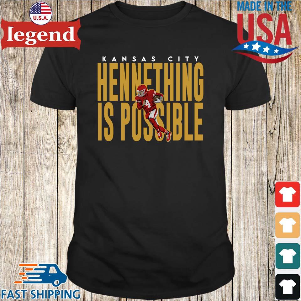 Kansas City Chiefs hennything is possible shirt,Sweater, Hoodie