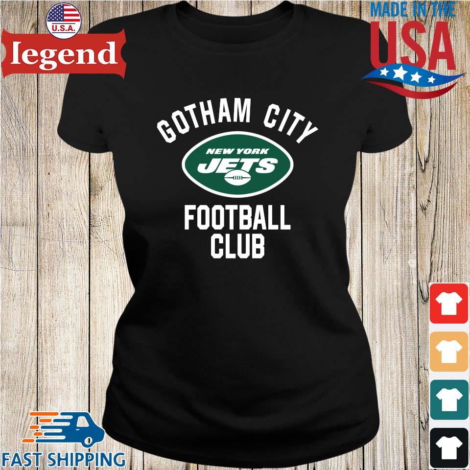 New York Jets Sideline Local Performance Gotham City Football Club Shirt,Sweater,  Hoodie, And Long Sleeved, Ladies, Tank Top