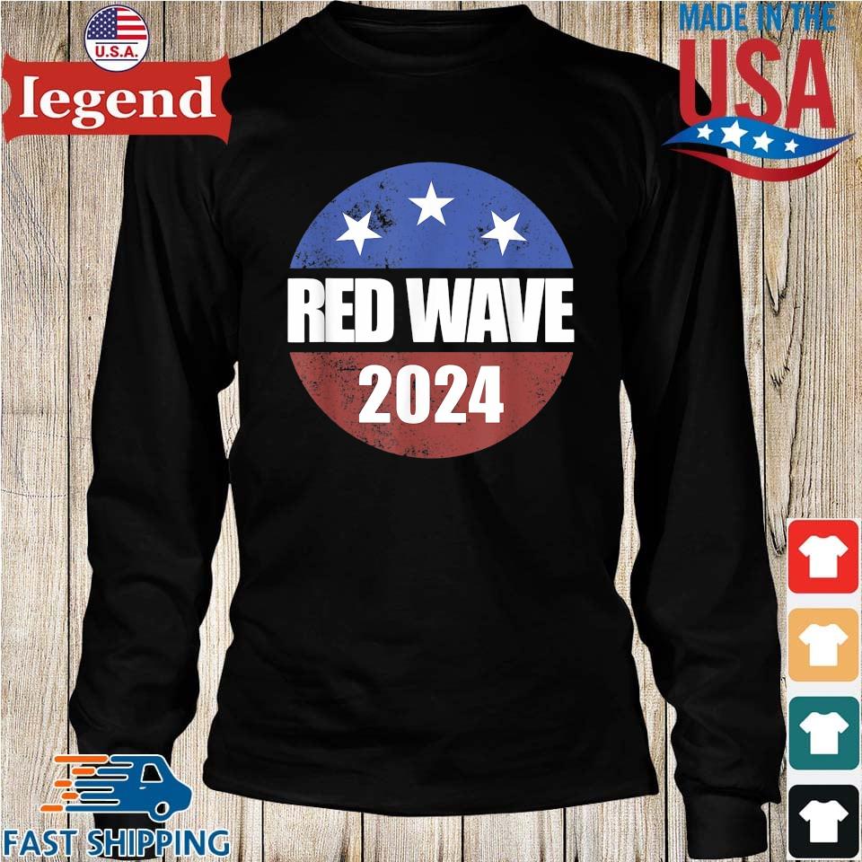 Red Wave 2024 Button Vote Republican 2024 Red Wave Shirt,Sweater