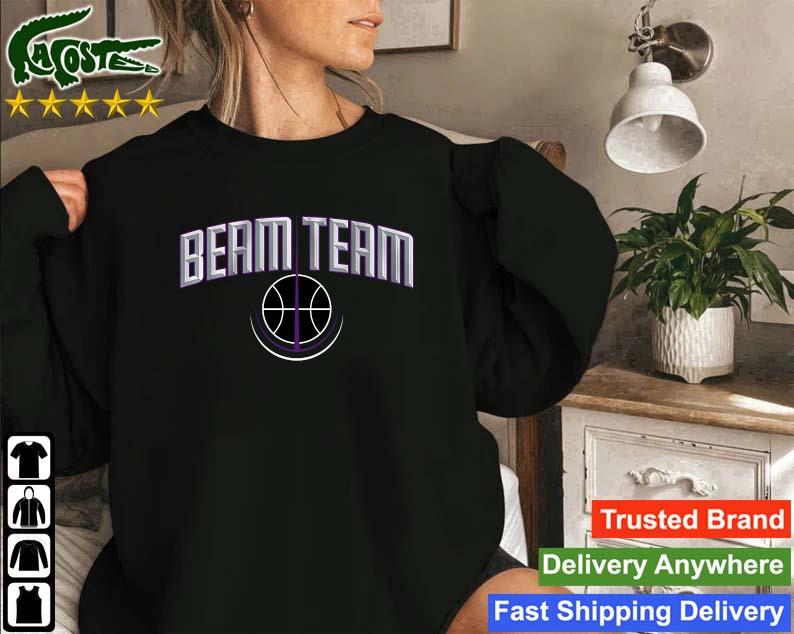 Sacramento Kings Beam Team Shirt,Sweater, Hoodie, And Long Sleeved, Ladies,  Tank Top
