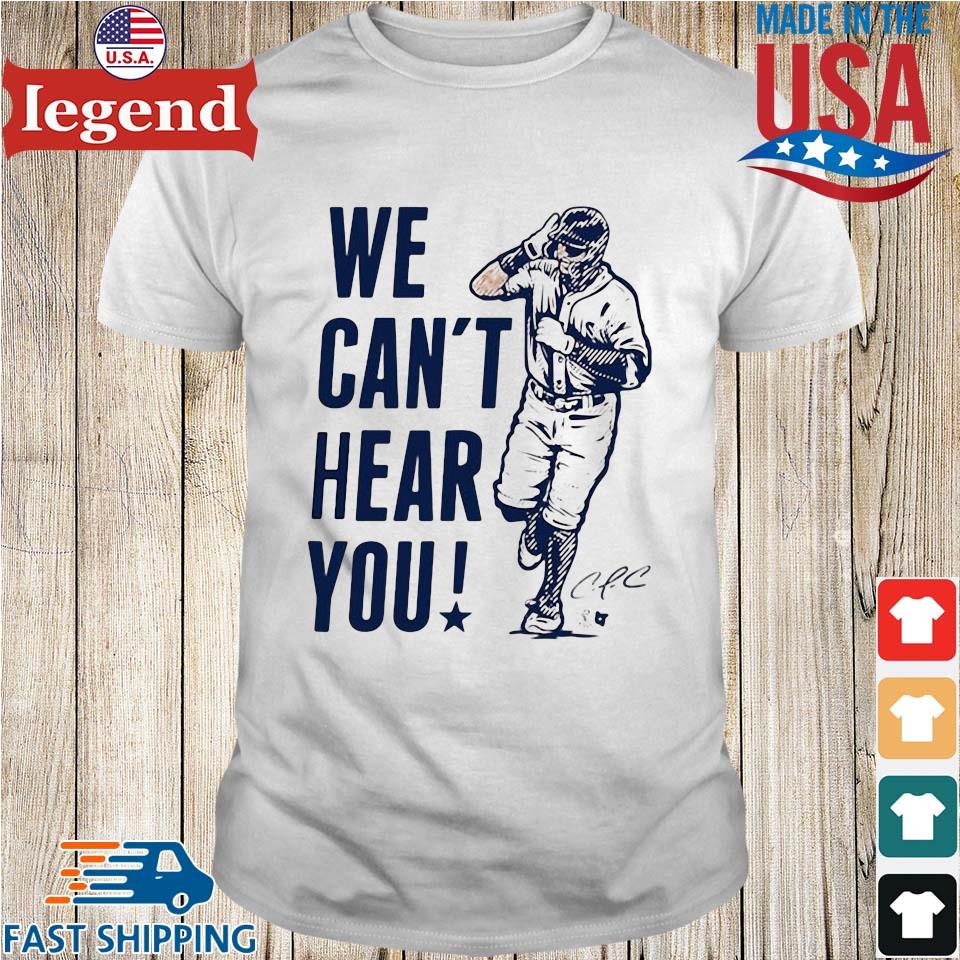 We Can't Hear You Officially Licensed Carlos Correa Signature Shirt,Sweater,  Hoodie, And Long Sleeved, Ladies, Tank Top