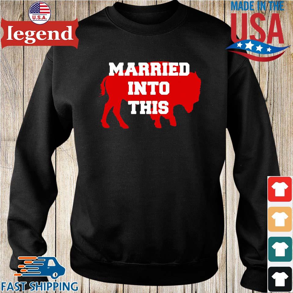 OneRockin I Married Into This Buffalo Bills Sweatshirt