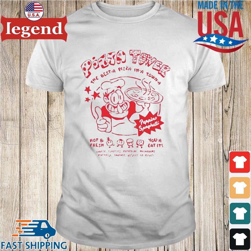Pizza Tower The Best A Pizza In A Town A Shirt