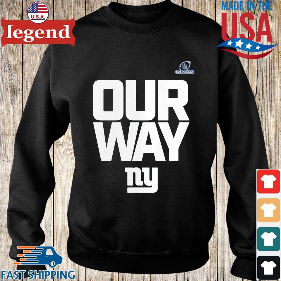 New York Giants 2022 Nfl Playoffs Our Way Shirt,Sweater, Hoodie