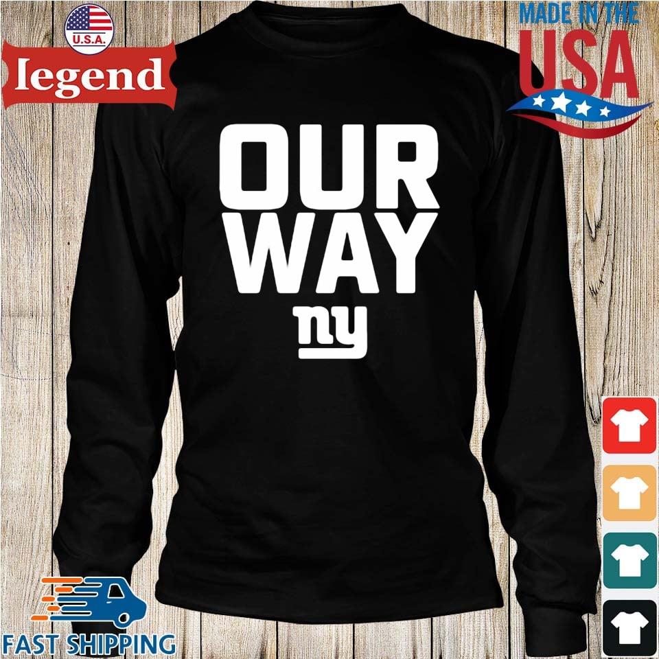 Official New York Giants Our Way Shirt, hoodie, sweater, long sleeve and  tank top