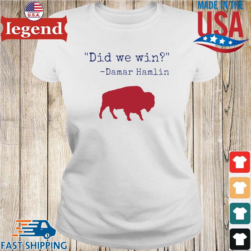 Did We Win Hamlin Strong Hamlin Buffalo Bills 2023 Shirt, hoodie, sweater,  long sleeve and tank top