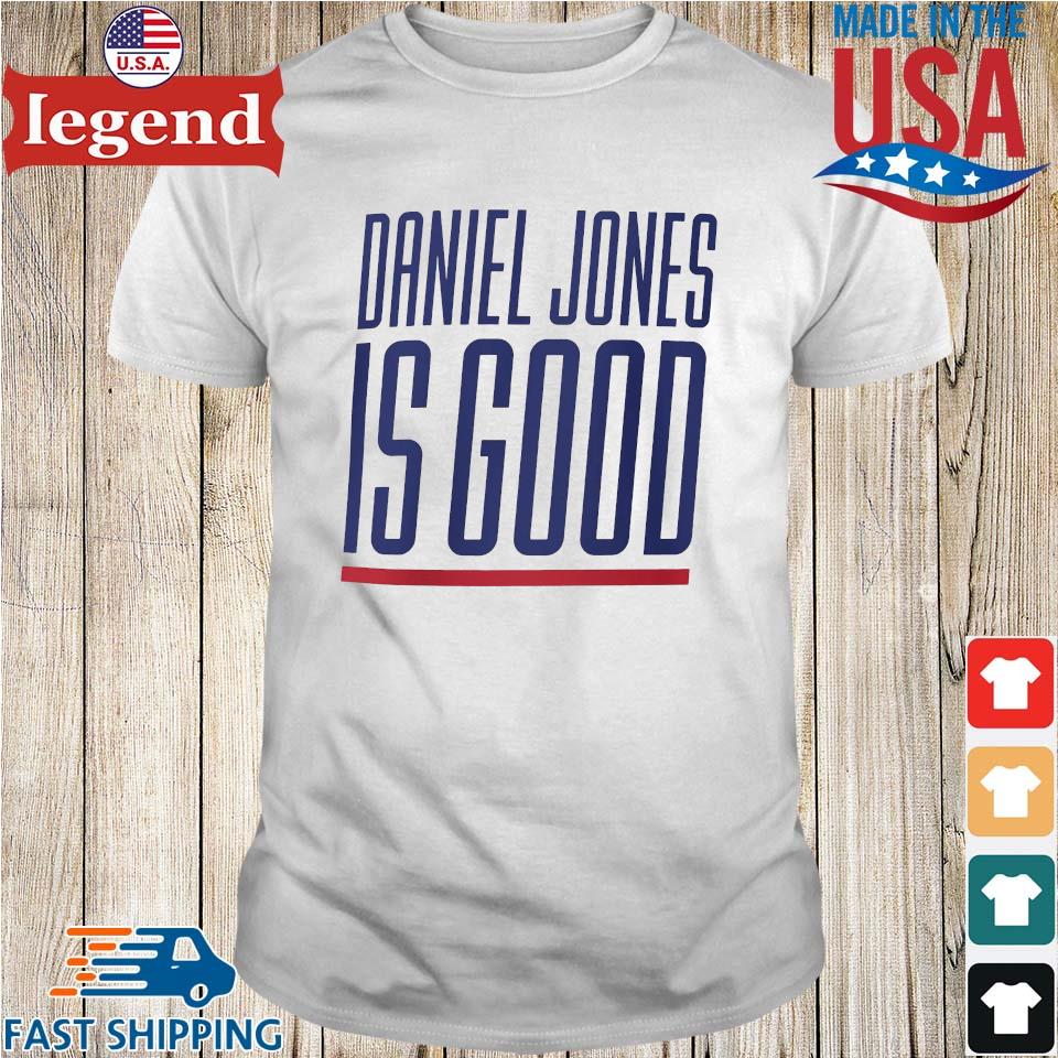 Official Daniel Jones Is Good T Shirt - Snowshirt