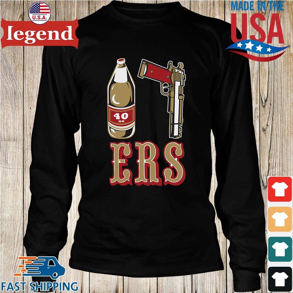 40oz Beer Guns San Francisco 49ers Shirt, hoodie, sweater, long