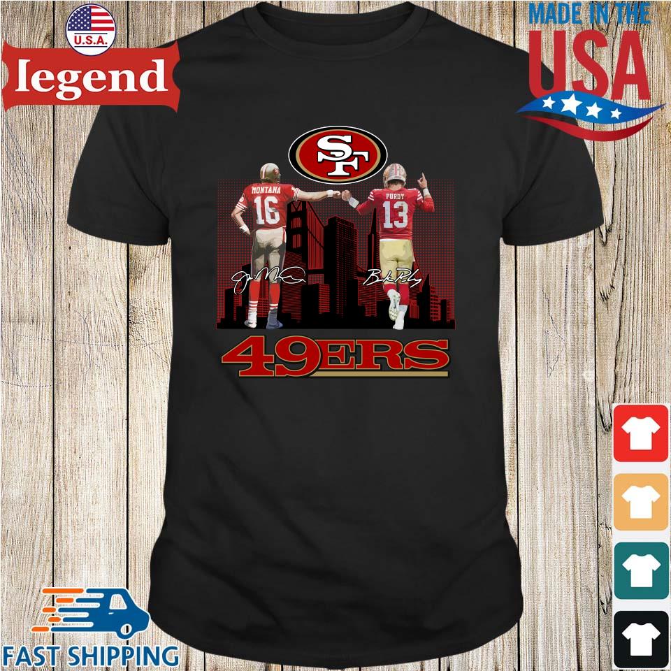 San Francisco 49ers City Joe Montana And Brock Purdy Signatures T-shirt,  hoodie, sweater, long sleeve and tank top