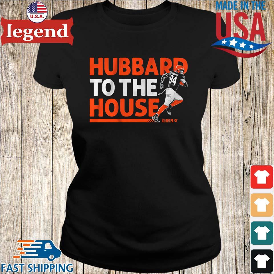 Sam Hubbard To The House T-shirt,Sweater, Hoodie, And Long Sleeved, Ladies,  Tank Top