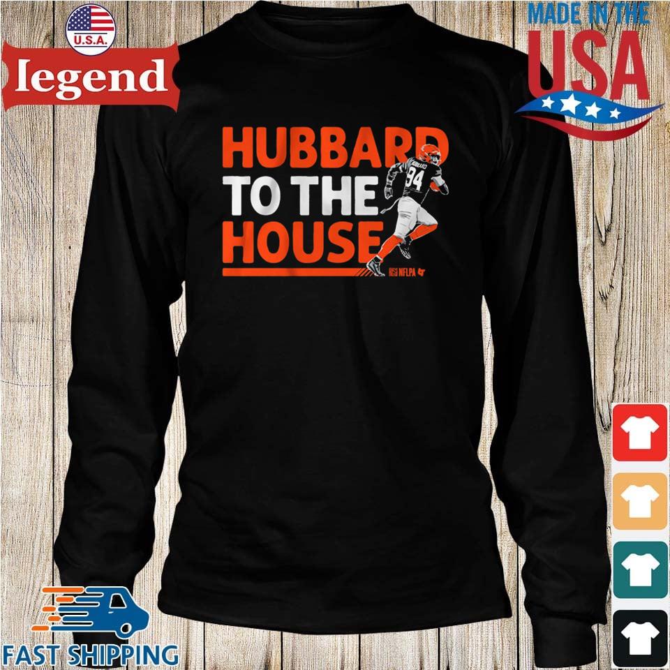 Sam Hubbard To The House T-Shirt, hoodie, sweater, long sleeve and tank top