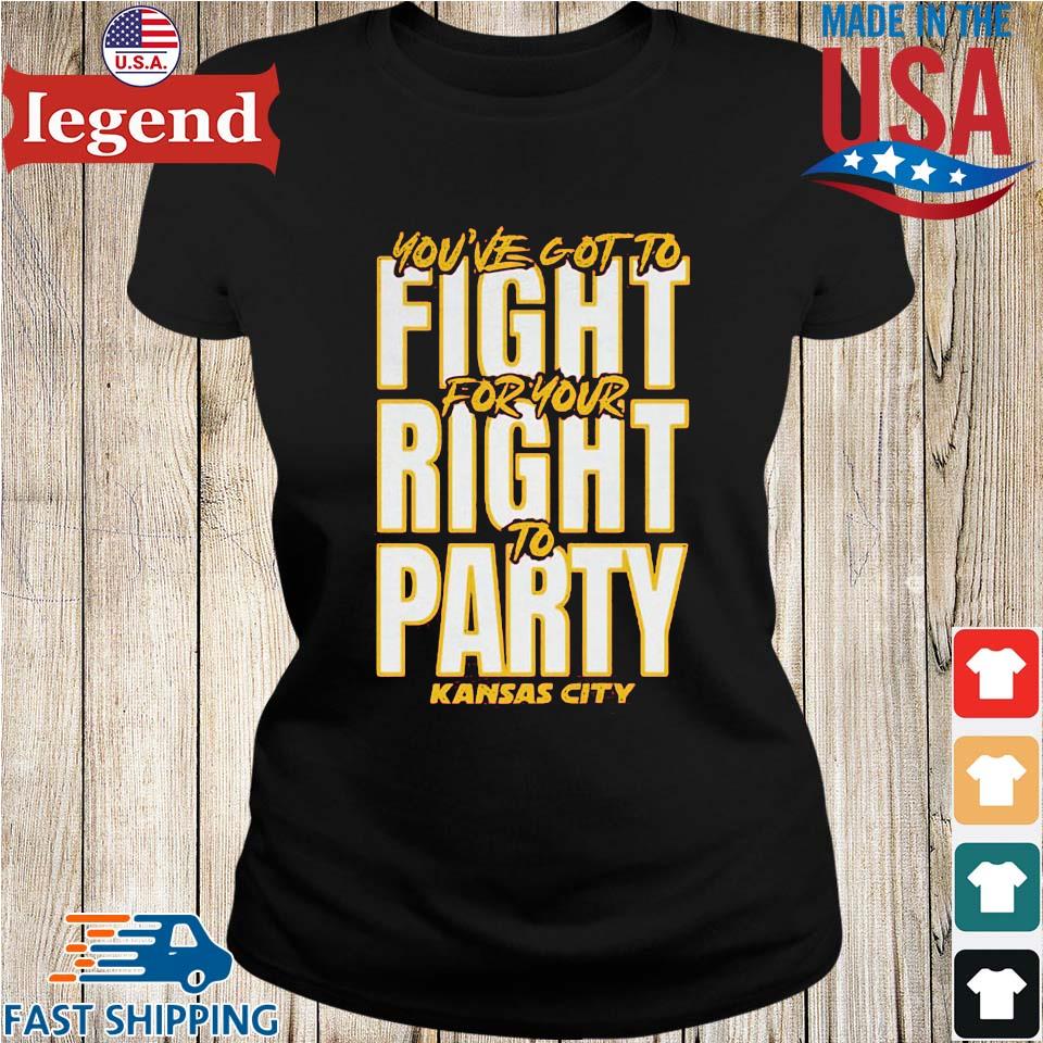 Fight for your right to party Kansas City Chiefs shirt