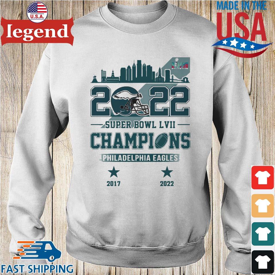 Philadelphia Eagles super bowl LVII champions 2017 2022 shirt, hoodie,  sweater, long sleeve and tank top