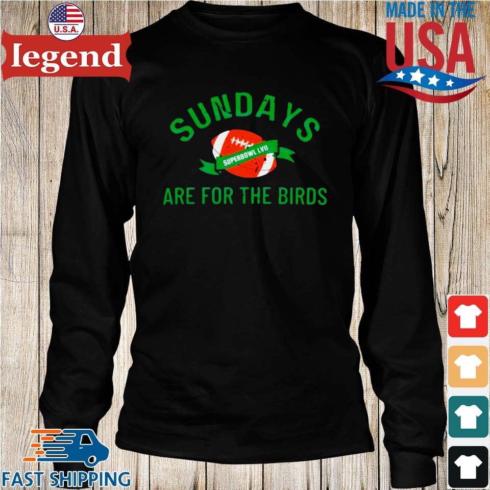 Sundays are for the birds Superbowl LVII 2023 shirt, hoodie, sweatshirt and  tank top