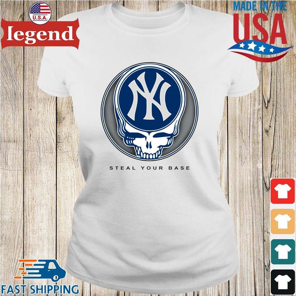 Original New York Yankees Grateful Dead Steal Your Base T-shirt,Sweater,  Hoodie, And Long Sleeved, Ladies, Tank Top