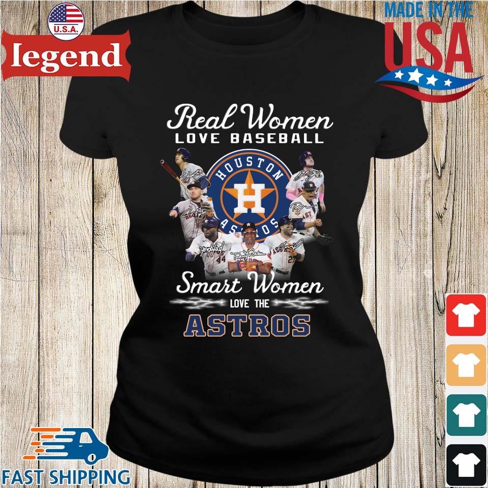 Real Women Love Baseball Smart Women Love The Astros Shirt, hoodie, sweater,  long sleeve and tank top