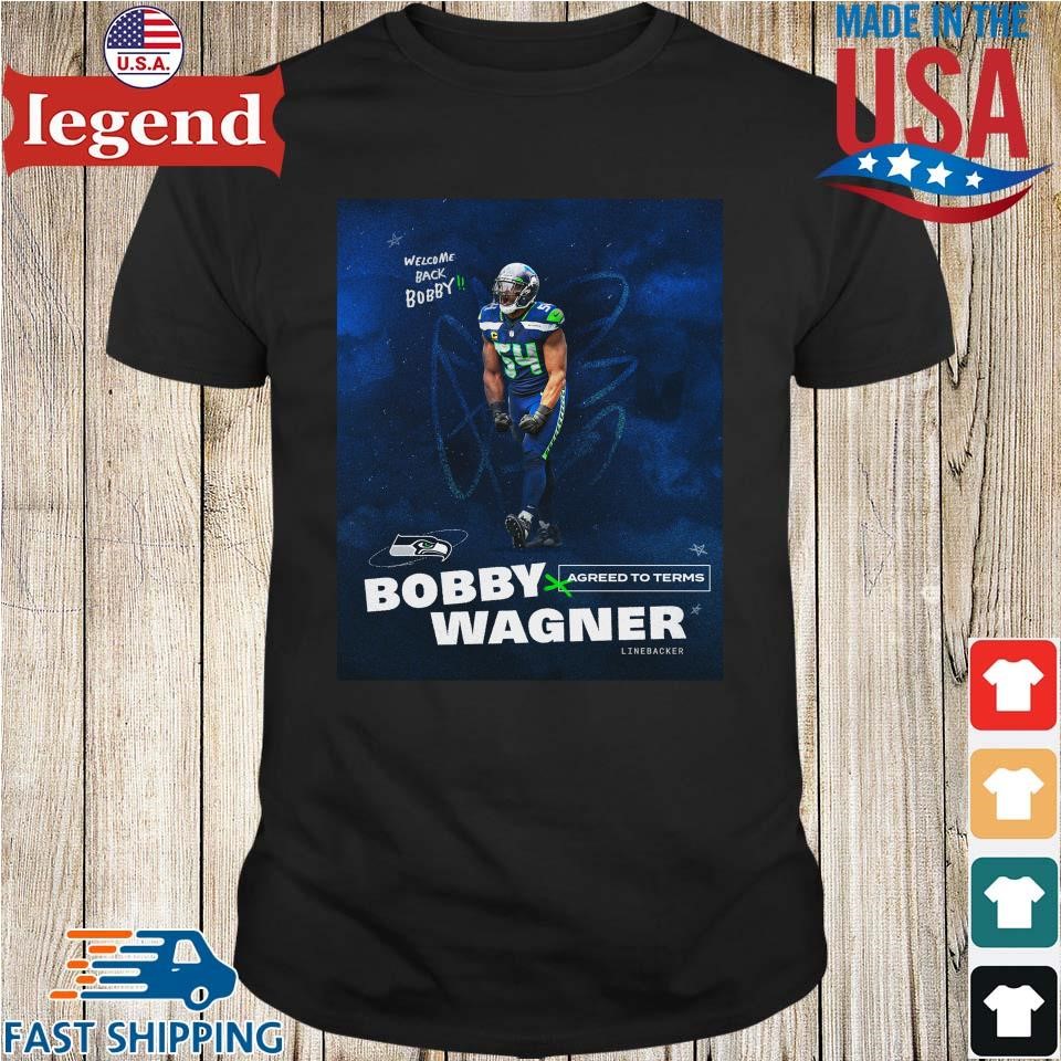 Seattle Seahawks Welcome Back Bobby Wagner Agreed To Terms T-shirt