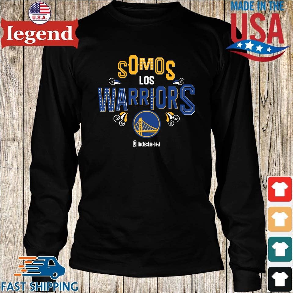 Golden State Warriors Somos Los Warriors Noches Ene be A 2023 shirt,  hoodie, sweater, long sleeve and tank top