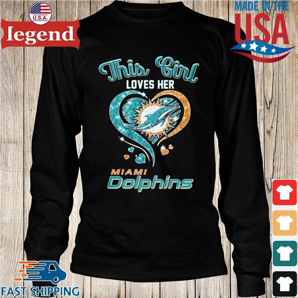 This Girl Loves Her Miami Dolphins Diamond Heart shirt, hoodie, sweater,  long sleeve and tank top