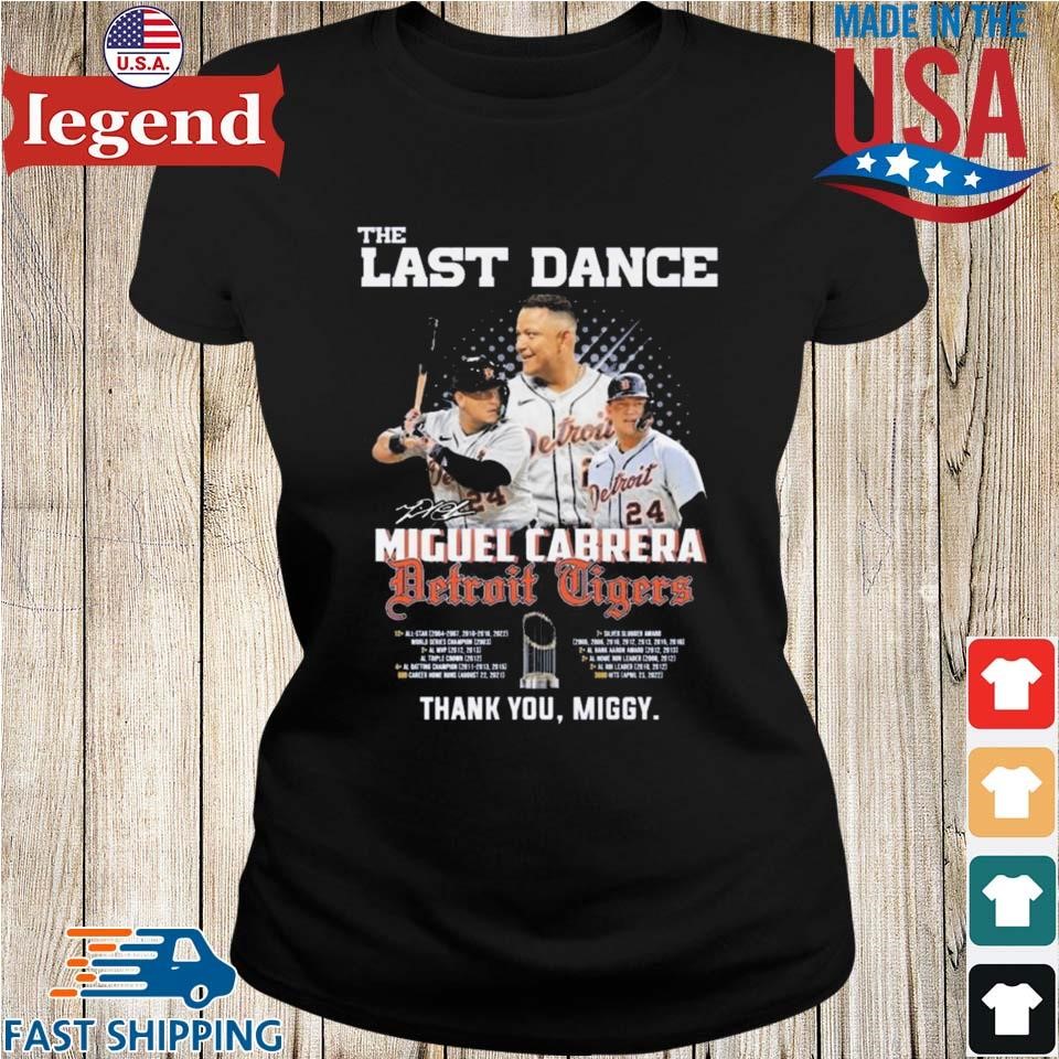The last Dance Detroit Tigers Miguel Cabrera thank you Miggy Shirt