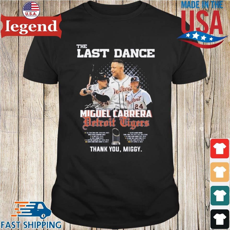 The Last Dance Miguel Cabrera Detroit Tigers signature shirt
