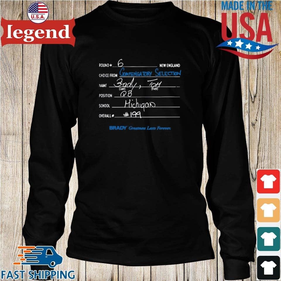 Brady Greatness Lasts Forever Pick 199 Shirt, hoodie, sweater, long sleeve  and tank top