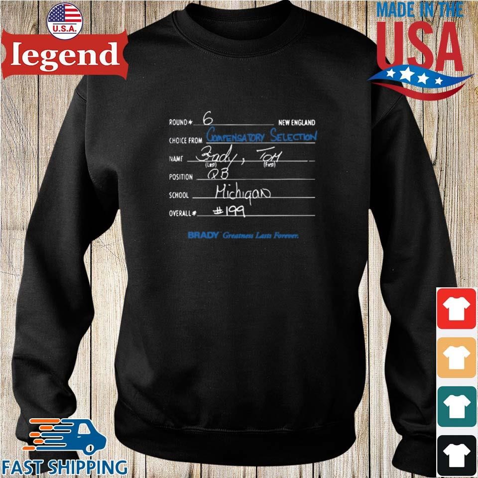 Brady Greatness Lasts Forever Pick 199 Shirt, hoodie, sweater, long sleeve  and tank top