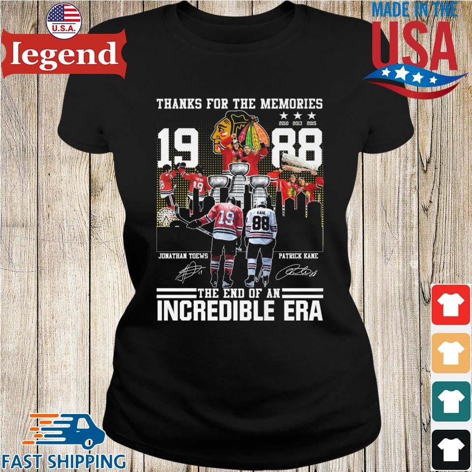 Official thanks For The Memories Jonathan Toews And Patrick Kane The End Of  An Incredible Era Shirt, hoodie, sweater, long sleeve and tank top