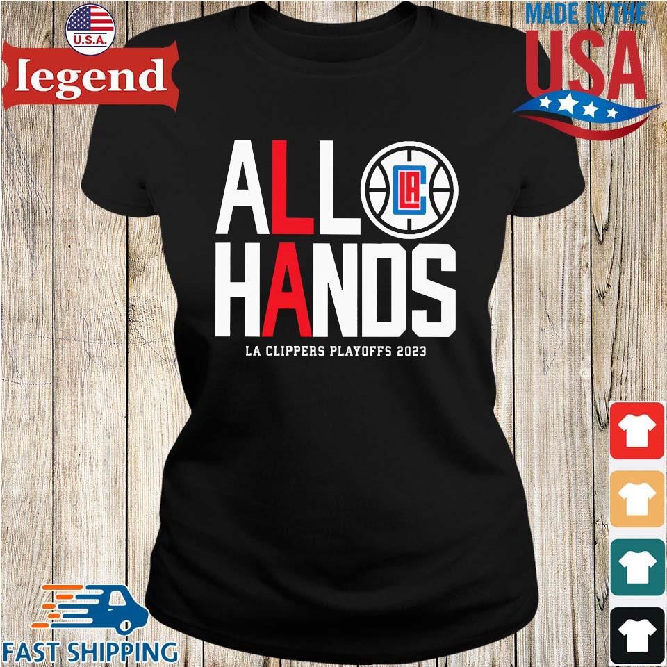 Official All Hands LA Clippers Playoff 2023 shirt, hoodie, sweater, long  sleeve and tank top