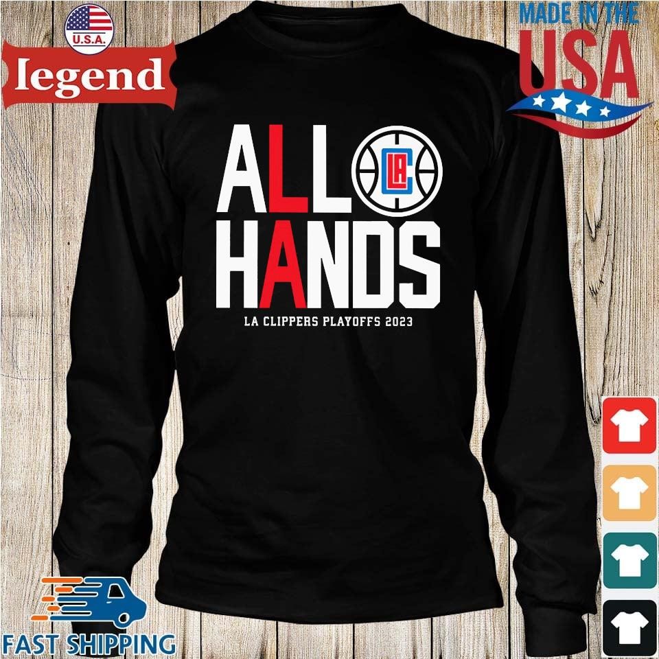 Official All Hands LA Clippers Playoff 2023 shirt, hoodie, sweater, long  sleeve and tank top