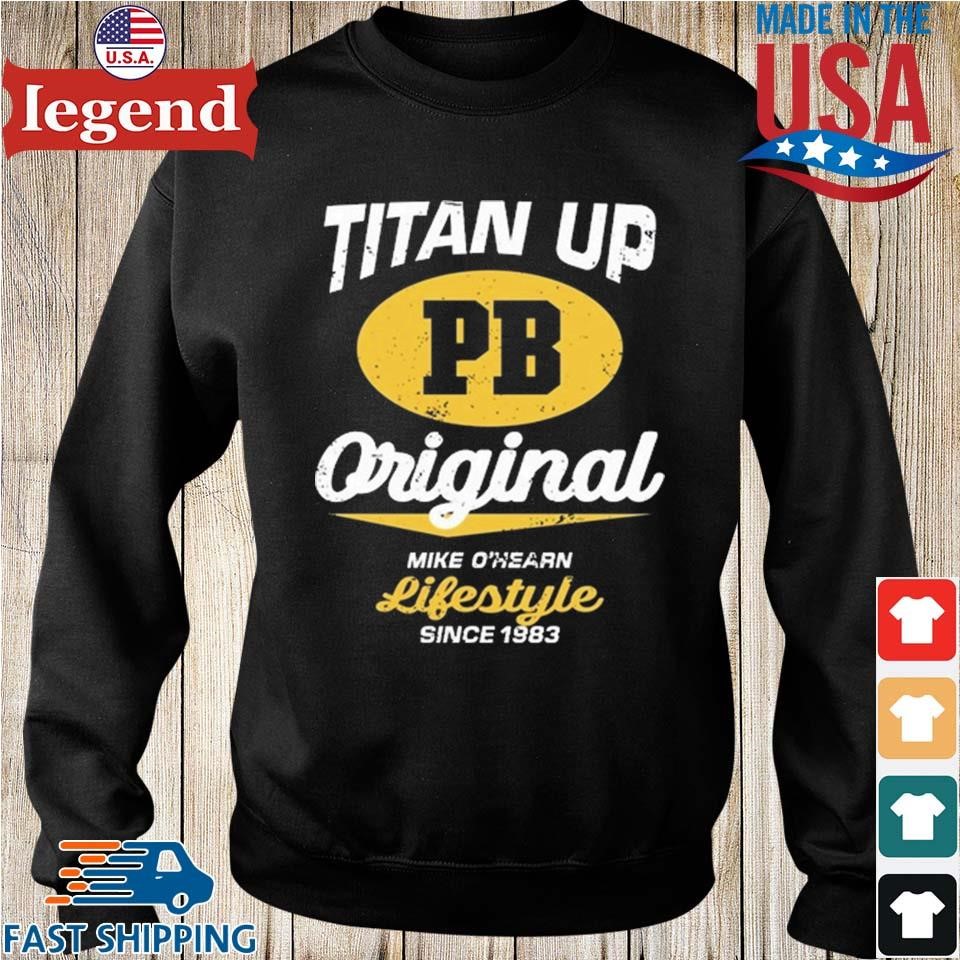 Mike O'hearn Titan Up T Shirt, Custom prints store